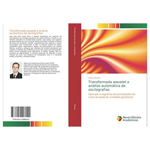 Transformada wavelet e análise automática de oscilografias: Aplicado a registros de perturbações de curta-duração de unidades geradoras