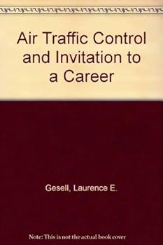 Hardcover Air Traffic Control and Invitation to a Career Book