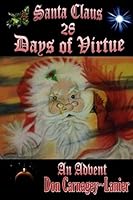 Santa Claus 28 Days of Virtue - An Advent 1503184064 Book Cover