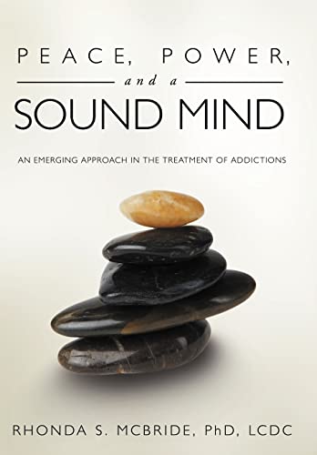 Peace, Power, and a Sound Mind: An Emerging Approach in the Treatment of Addictions
