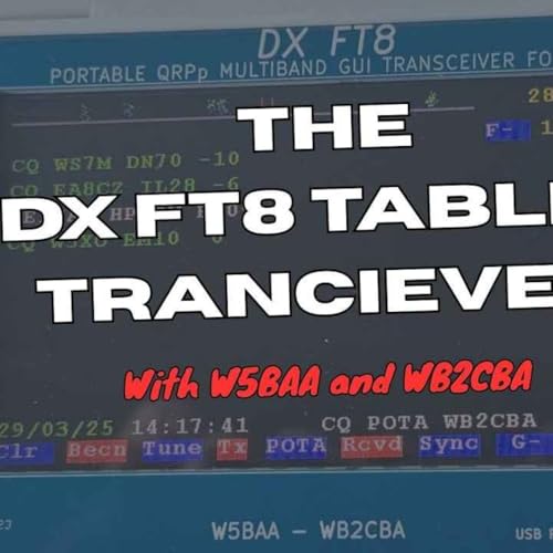 The DX FT8 Tablet Tranceiver - With W5BAA and WB2CBA cover art