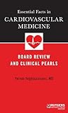 essential facts in cardiovascular medicine: board review and clinical pearls