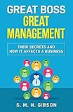 Great Boss Great Management: Their Secrets And How It Affects A Business