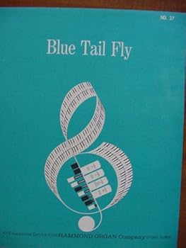 Blue Tail Fly (An Educational Service From Hammond Organ Company No. 27)