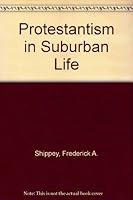 Protestantism in Suburban Life B0007DF59Q Book Cover