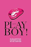  Let’s Play, Boy - Das Imperium des Hugh Hefner