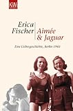 jaguar deutschland zentrale  Aimée und Jaguar: Ein Liebesgeschichte, Berlin 1943