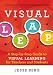 Visual Leap: A Step-by-Step Guide to Visual Learning for Teachers and Students