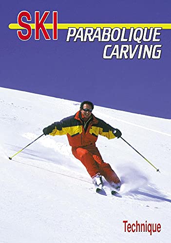 Le Ski parabolique Carving : Technique