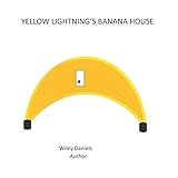 Yellow Lightning's Banana House