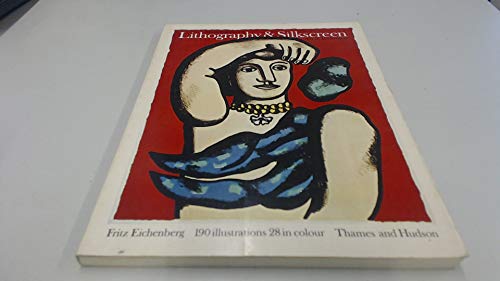 Lithography and Silkscreen : Art and Technique Paperback Fritz Eichenberg