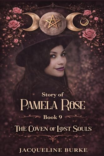 The Coven of Lost Souls - Story of Pamela Rose - Book 9