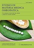  Studio di materia medica omeopatica. Con estrazione repertoriale dei sintomi e analisi dei sintomi mentali