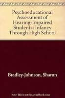 Psychoeducational Assessment of Hearing-Impaired Students: Infancy Through High School 0890794553 Book Cover