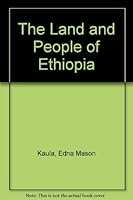 The Land And People Of Ethiopia [ Portraits of the Nations Series] 0397308183 Book Cover