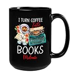 Custom Name Author Black Ceramic Mug 11Oz 15Oz, Personalized I Turn Coffee Into Books Coffee Cup Gifts For Book Lovers Creator Novelist, Motivational Inspirational Cup For Writer Friends Coworkers