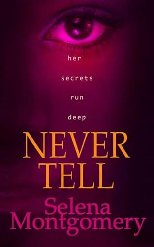 Never Tell (As: Selena Montgomery)