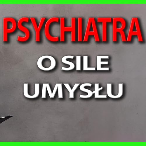 Sekrety Psychiatry odkrywa Katarzyna Kr&oacute;lewska