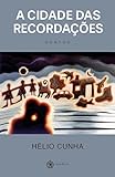  A cidade das Recordações (Portuguese Edition)