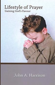 Paperback Lifestyle of Prayer: Gaining God's Favour (Effective Prayer) Book