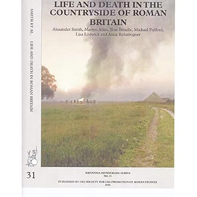 New Visions of the Countryside of Roman Britain Volume 3: Life and Death in the Countryside of Roman Britain