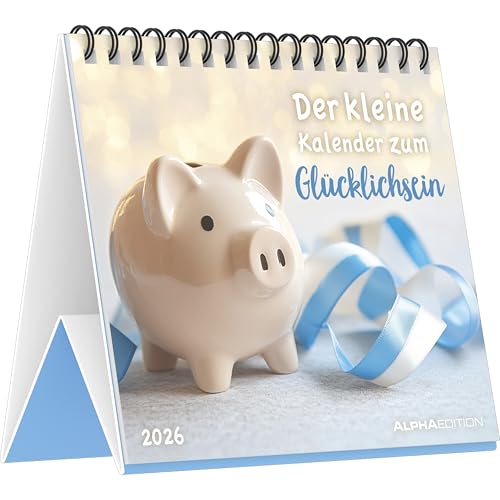 Alpha Edition - Der kleine Kalender zum Gl&uuml;cklichsein 2026 &ndash; Tischkalender 14&times;12 cm mit 12 inspirierenden Gl&uuml;cksbotschaften, dekorativer Aufstellkalender f&uuml;r Zuhause, B&uuml;ro & als Geschenkidee