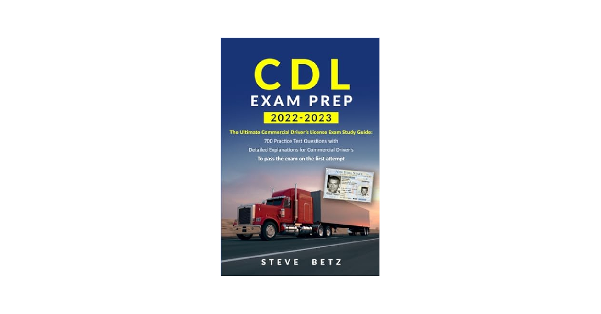 CDL Exam Prep 2022-2023: The Ultimate Commercial Driver's