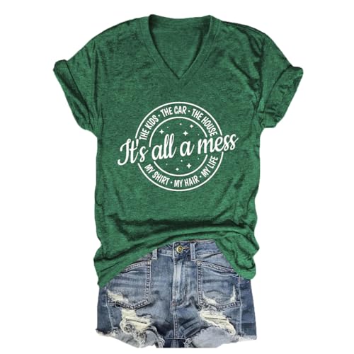 Funny Mom T Shirt Women's My Hair The Kids The House Life It's All Messy Letter Print Graphic V-Neck Casual Tops Dark Green