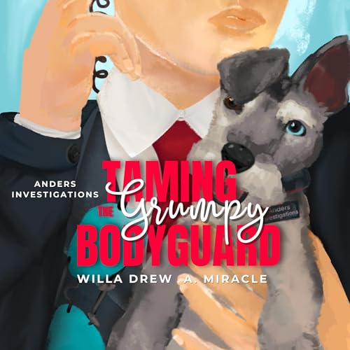 Taming the Grumpy Bodyguard Audiolivro Por Willa Drew, A. Miracle capa