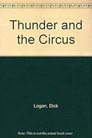 Thunder and the Circus 0871917904 Book Cover