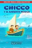 Chicco y el barquito mágico (I racconti di nonno Emilio) (Spanish Edition)