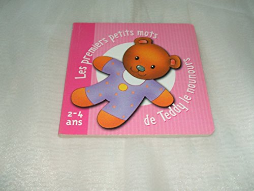 Teddy le nounours (2-4 ans) premiers pts mots [French] 9058285251 Book Cover