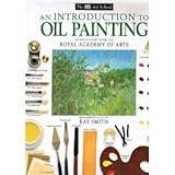 An Introduction to Oil Painting (Dk Art School)