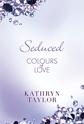 Seduced - Colours of Love (Colours of Love Series Book 4)