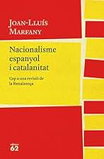 Nacionalisme espanyol i catalanitat: Cap a una revisió de la Renaixença (Llibres a l'Abast)