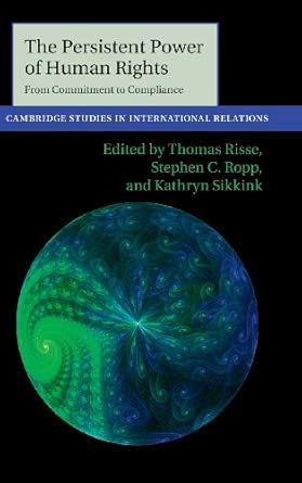 The Persistent Power of Human Rights: From Commitment to Compliance: 126 book cover