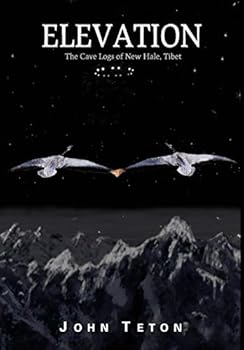 Hardcover Elevation: The Cave Logs of New Hale, Tibet Book