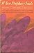 When Prophecy Fails: A Social and Psychological Study of A Modern Group that Predicted the Destruction of the World