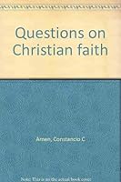 Questions on Christian faith 0961838329 Book Cover