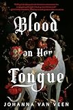 Blood on Her Tongue: A Novel