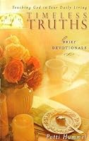 Timeless Truths: Touching God in Your Daily Living (Brief Devotionals to Begin Your Day) 1404184856 Book Cover