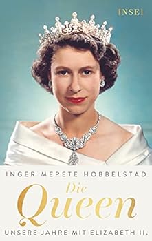 Hardcover Die Queen: Unsere Jahre mit Elizabeth II. [German] Book