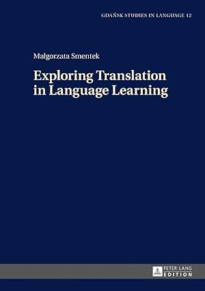 Exploring Translation in Language Leaing (Gdansk Studies in Language)-Wow! eBook