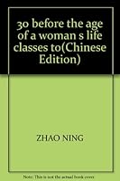 30 before the age of a woman s life classes to 780228774X Book Cover