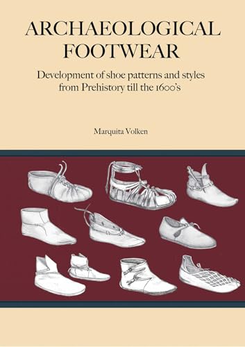 Archaeological Footwear : guide de patrons contre les anachronismes en cordonnerie historique - 2