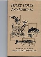 Honey Holes and Habitats: A Hot-To Book from Southern Outdoors Magazine B0013FF4EI Book Cover