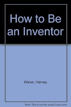 Hardcover How to Be an Inventor Book