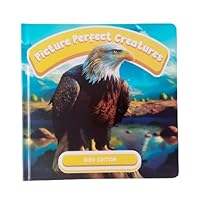 Picture Perfect Creatures Bird Edition Book - Perfect Gift For Kids - Children's Bird Book - Backyard Birds Fun Facts and Surprising Secrets - Sensory Touch and Feel 1960312049 Book Cover