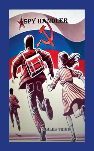 Spy Handler: A William & Selma Thriller