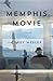 Memphis Movie: A Novel